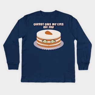 Desserts - Carrot Cake my Eyes off you Kids Long Sleeve T-Shirt